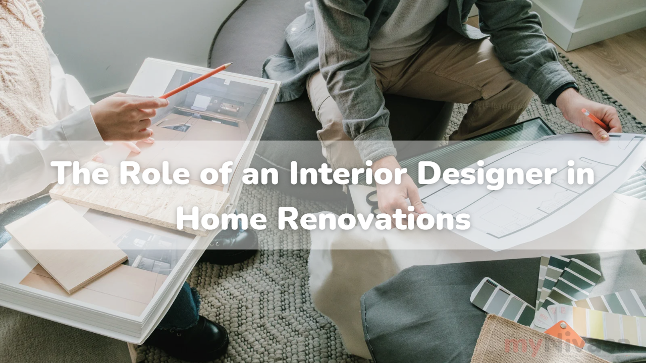 The Role of an Interior Designer in Home Renovations