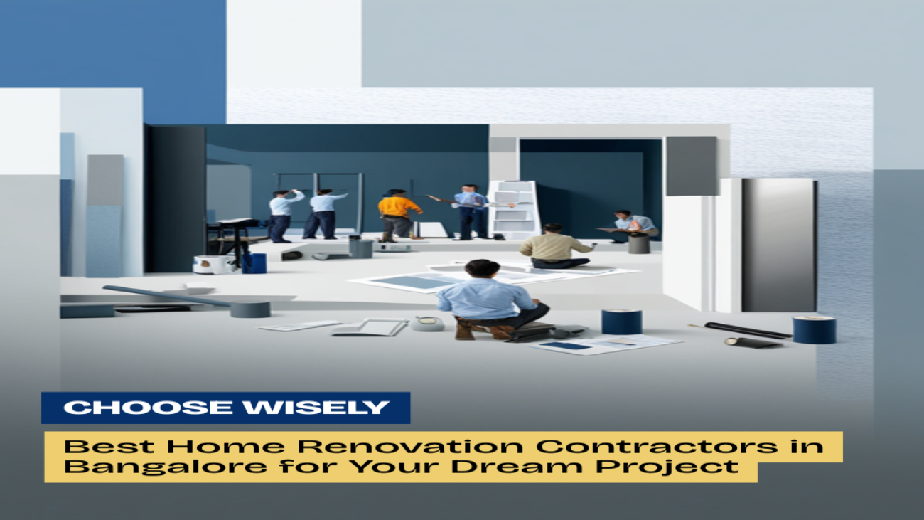 Best home renovation contractors in Bangalore - expert selection guide 2026