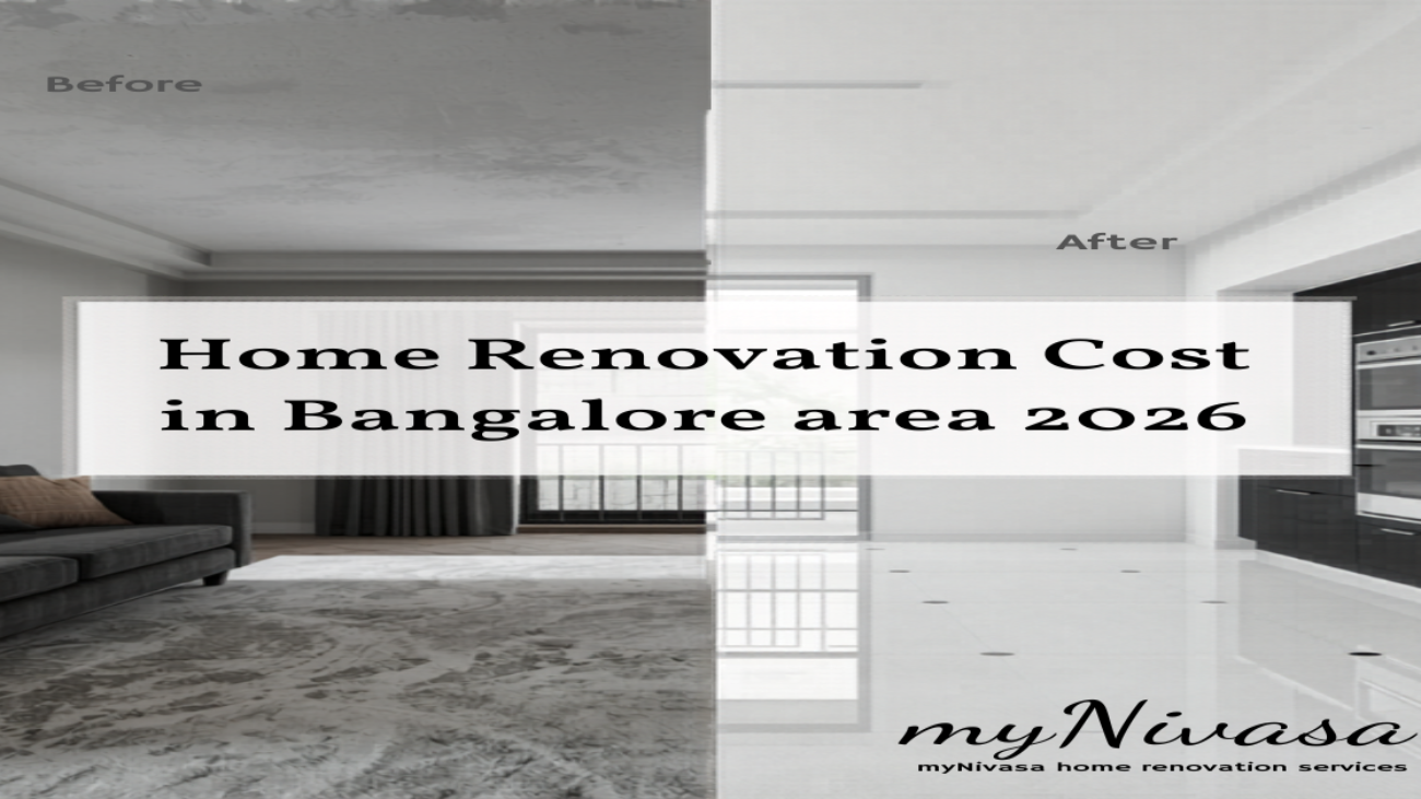 Home renovation cost in Bangalore 2026 - complete budget planning guide