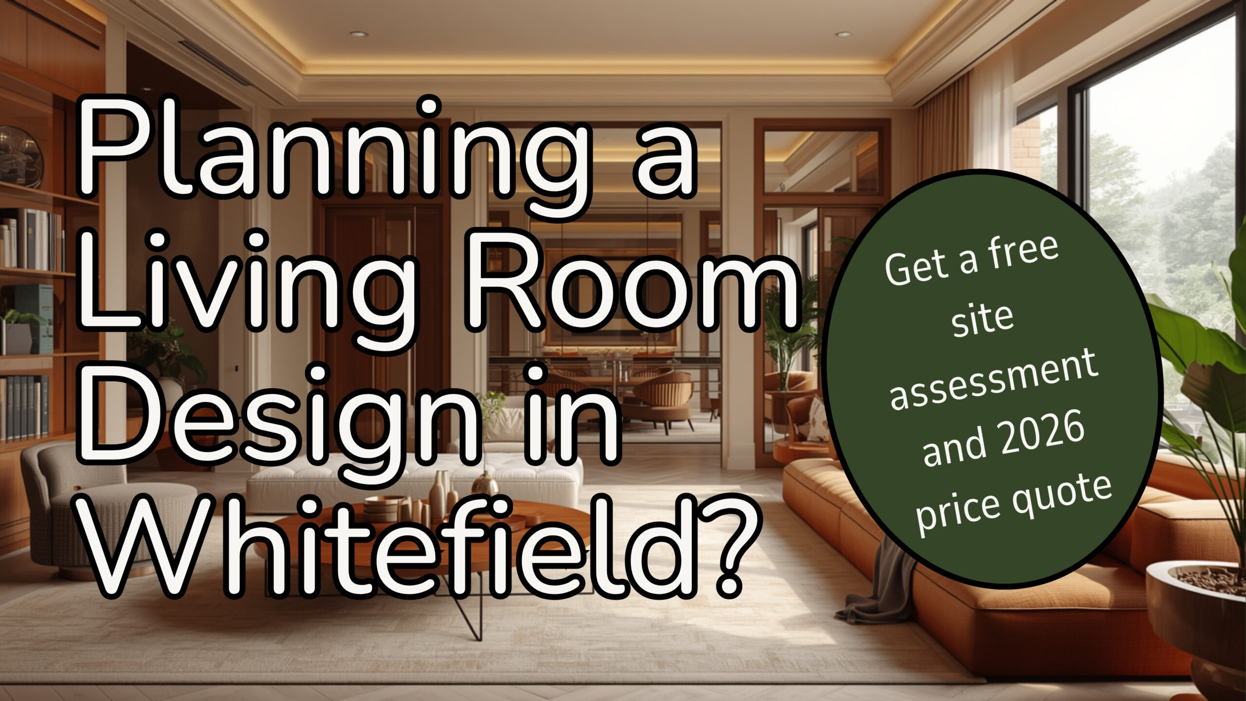 Free Whitefield living room design consultation call-to-action by myNivasa with 8 years experience and 200 plus Bengaluru projects, 48 hour site assessment and 2026 price quote