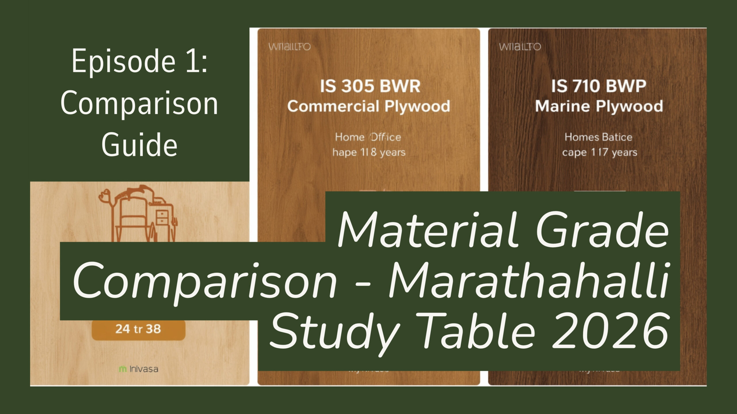 Material grade comparison for Marathahalli study table 2026 showing IS 12823 IS 303 BWR and IS 710 BWP plywood tiers by myNivasa