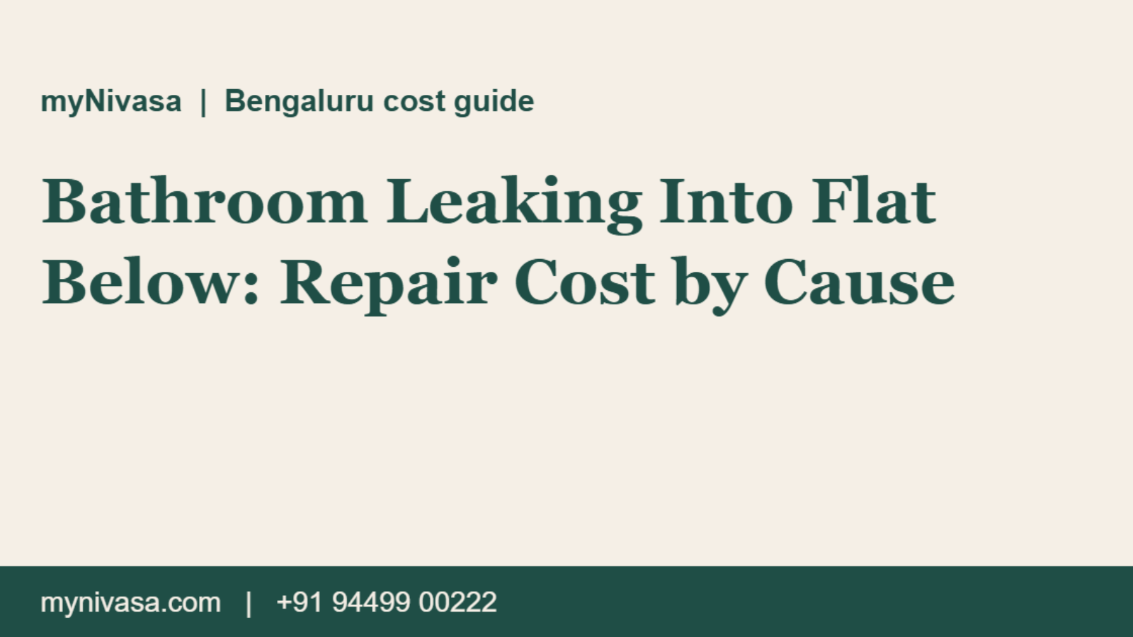 myNivasa graphic with the title: Bathroom Leaking Into Flat Below: Repair Cost by Cause