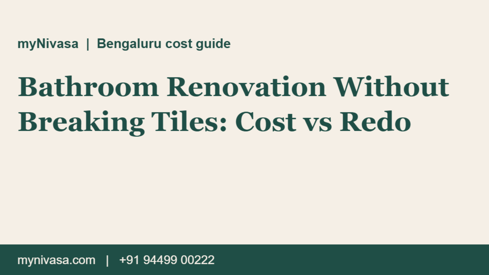 myNivasa graphic with the title: Bathroom Renovation Without Breaking Tiles: Cost vs Redo